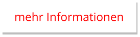 mehr Informationen mehr Informationen