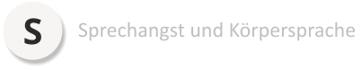 S Sprechangst und Körpersprache