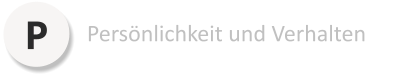 P Persönlichkeit und Verhalten