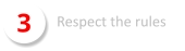 3 Respect the rules