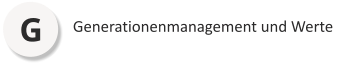 G Generationenmanagement und Werte