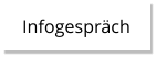 Infogespräch Infogespräch