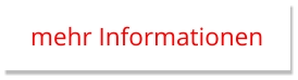 mehr Informationen mehr Informationen