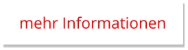 mehr Informationen mehr Informationen
