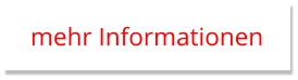 mehr Informationen mehr Informationen