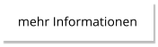 mehr Informationen mehr Informationen